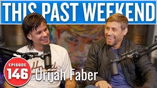 Urijah Faber | This Past Weekend w/ Theo Von #146