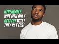 How Men Think: Why Men Only Respect What They Pay For! #Providers