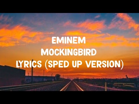 Eminem - Mockingbird (Lyrics + Sped Up ) 