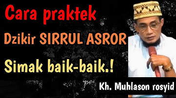 Cara praktek dzikir SIRRUL ASROR simak baik-baik,! | kh. Muhlason rosyid