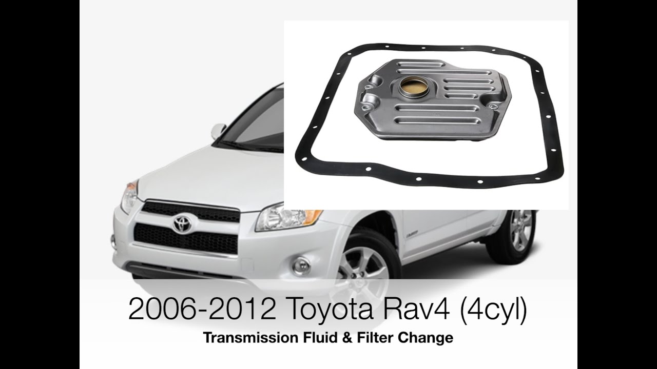 2006-2012 Toyota Rav4 Transmission Fluid & Filter Change. Easy DIY ...