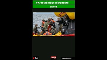 VR could help astronauts avoid seasickness during splashdown and recovery|Shorts