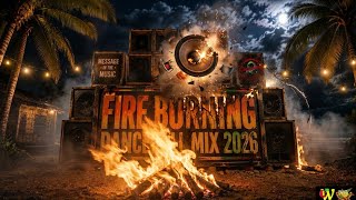 FIRE BURNING UPLIFTING DANCEHALL 2026 | YAKSTA, RYTICAL, MASICKA, KKRYTICAL, SHANE O, BUGLE,  VYBZ K