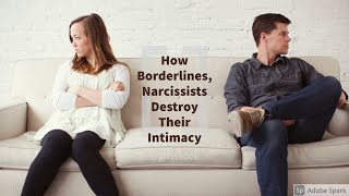 How Borderlines, Narcissists Destroy Their Intimacy