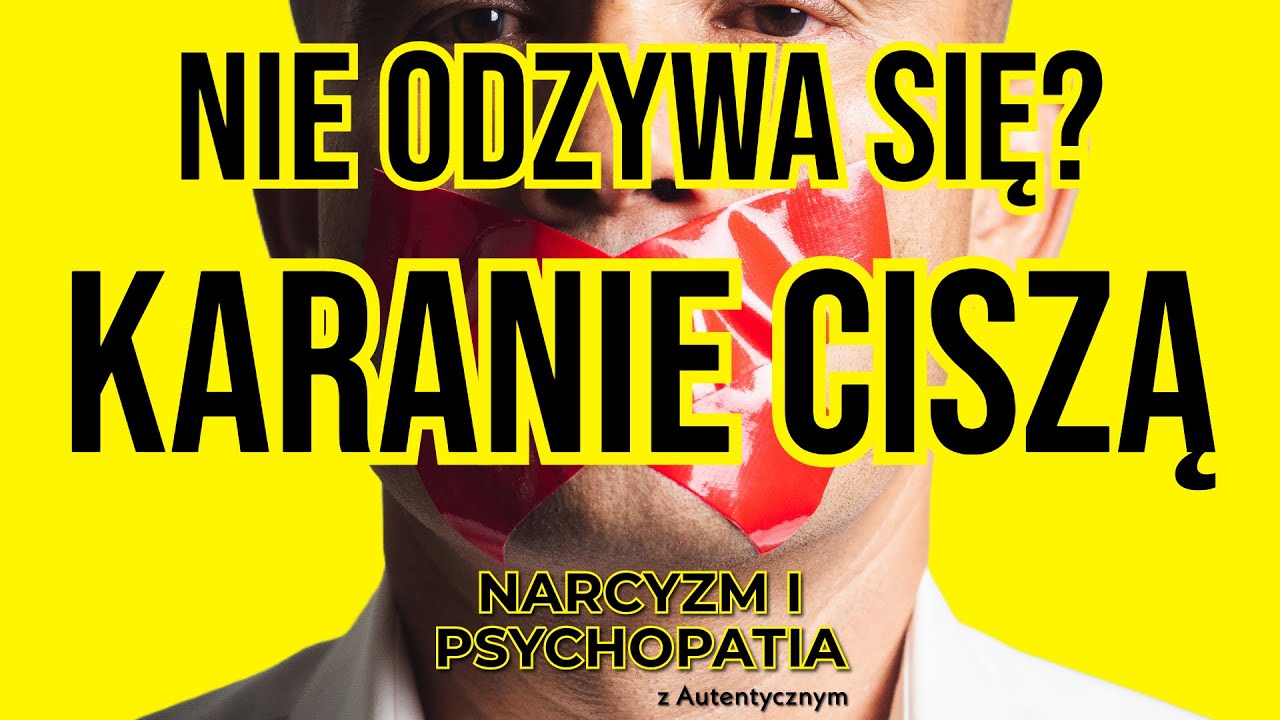 NARCYZ - NIE ODZYWA SIĘ DO CIEBIE? KARANIE CISZĄ - CICHE DNI - MILCZENIE #narcyz #psychopata