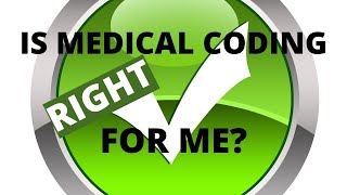 IS MEDICAL CODING RIGHT FOR ME? | MEDICAL CODING WITH BLEU