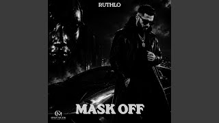 Mask Off - RUTHLO