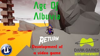 Age Of Albuvia - Unreal Engine Developement - The Return