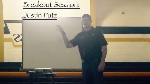 Breakout Session - Justin Putz