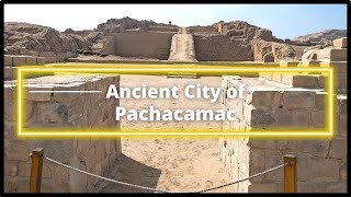 Ancient City of Pachacamac Lima Peru