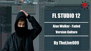 FL STUDIO 12 | Alan Walker - Faded (Guitare)