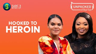 I Was A Heroin Addict and A Pimp | Unpacked with Relebogile Mabotja - Episode 59 | Season 2