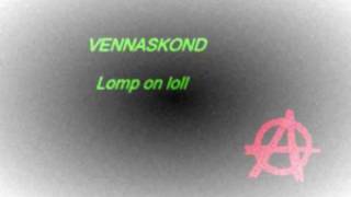 Vennaskond - Lomp On Loll