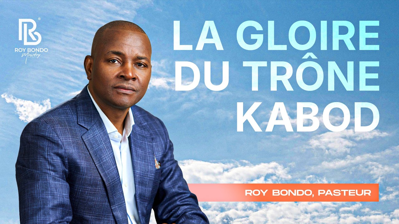 Roy Bondo, Pasteur - La gloire du trône Kabod