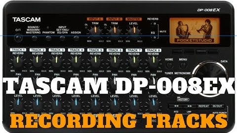 Tascam DP-008EX Tutorial Detailed walk through of recording tracks