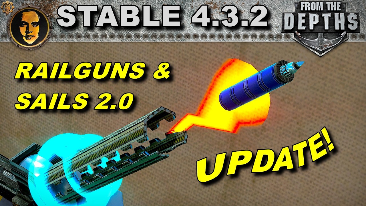 From the Depths 4.3.2 Railgun Revolution & Sails 2.0 & Huge Small Changes