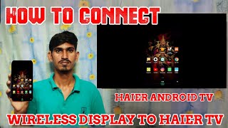 How to connect screen mirroring in haier android tv