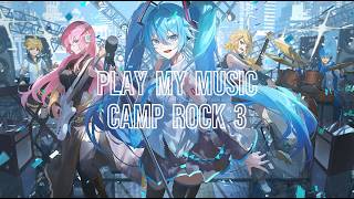 Nightcore - Play My Music - (Camp Rock 3)