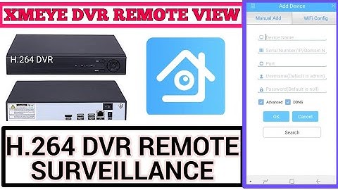XMEYE DVR Remote View! H 264 DVR Remote Surveillance!