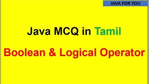 Java Boolean and logical operator example in tamil|core java in tamil |java tamil tutorial