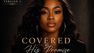 Covered By His Promise (Version 2) | Official Gospel Audio 