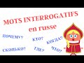 MOTS INTERROGATIFS en russe