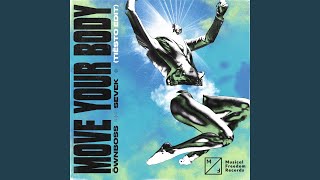 Move Your Body (Tiësto Edit) - Öwnboss, Sevek