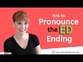 How to Pronounce the -ED Ending: Must Know Tips