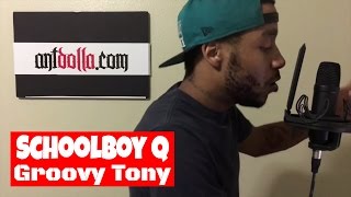 Schoolboy q - groovy tony(rap remix/cover) clean lyrics video #155