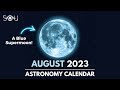 Don&#39;t Miss These Astronomy Events In August 2023 | Blue Supermoon | Perseid Meteor Shower | Saturn