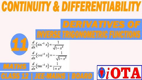 DERIVATIVES OF INVERSE TRIGONOMETRIC FUNCTIONS | L-11 | CONTINUITY & DIFFERENTIABILITY | MATHS