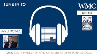 Scott Manley on the Vicki McKenna Show | WMC on Evers Attempt to Raise Taxes