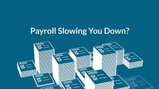 Payroll Slowing You Down?