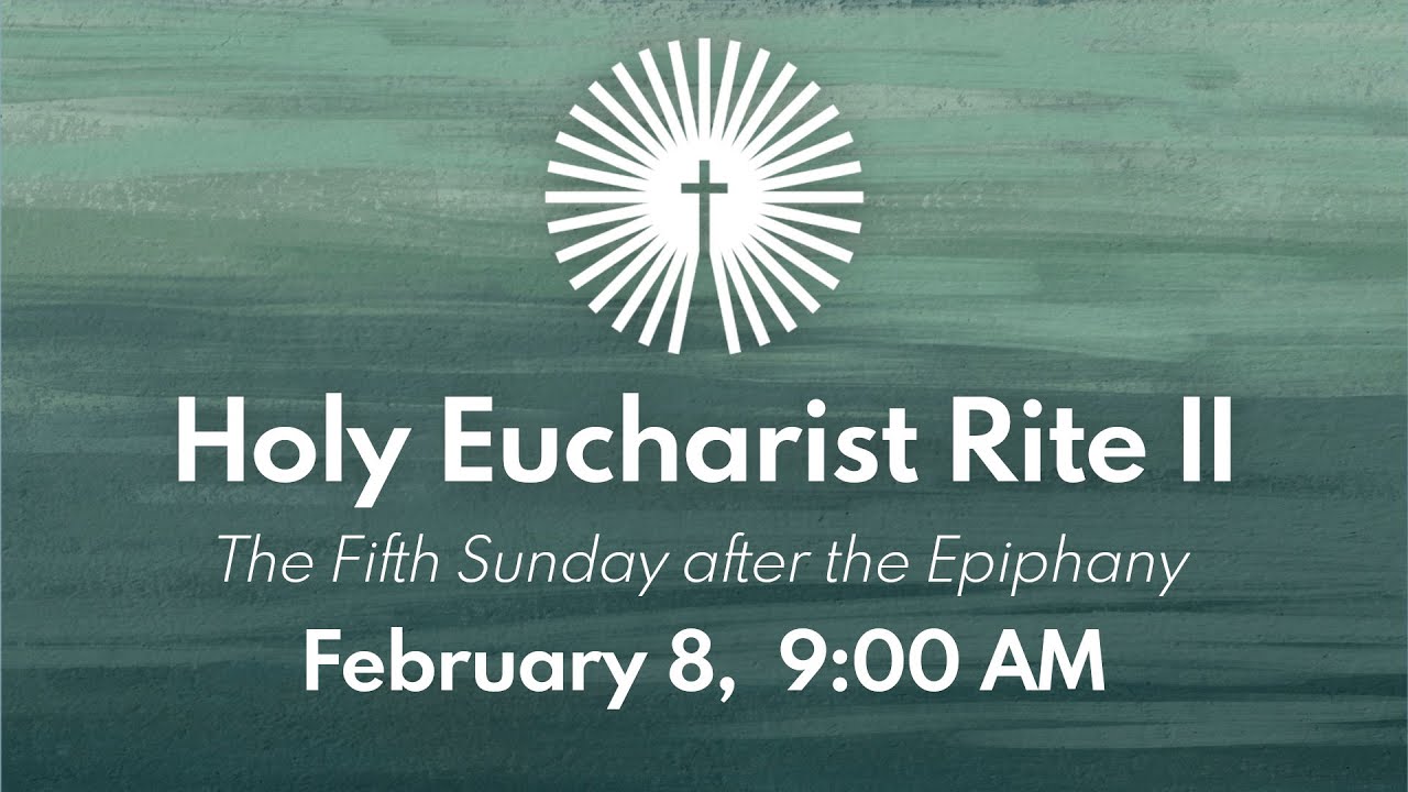 Holy Eucharist Rite II - The Fifth Sunday after the Epiphany - YouTube
