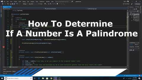 How To Determine If A Number Is A Palindrome in C#