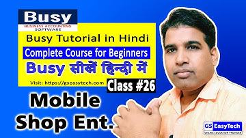 Busy Tutorial in Hindi 26, Mobile Retail Shop Accounting in Busy  #gseasytech, gs easytech