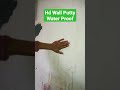 Hd Wall putty || Water Proof Wall Putty || Dry Wall Putty || Capital Paints Industry