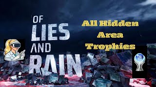 Of Lies & Rain: Guide for hidden area Trophies/Achievements 