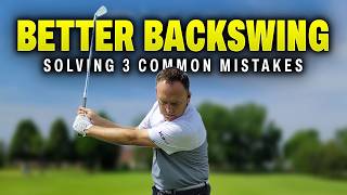 Fix These 3 Backswing Mistakes Instantly