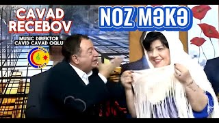 Cavad Recebov - Не Ломайся - Noz Meke - Naz ne Kon - Naz Etme -