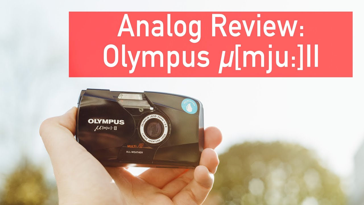  Update  Analog Review: Olympus μ[mju:] II
