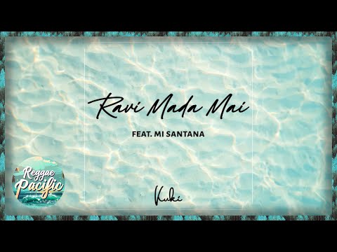 Kuki - Ravi Mada Mai feat. MI SANTANA (Audio)