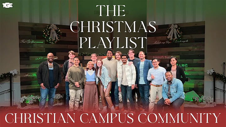 THE CHRISTMAS PLAYLIST | CHRISTIAN CAMPUS COMMUNIT...