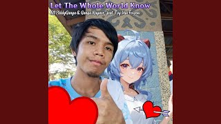 Let The Whole World Know