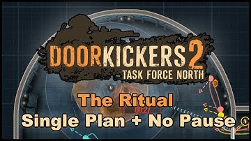 Door Kickers 2 - The Ritual - Single Plan No Pause