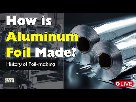 How is Aluminum Foil Made? | History of Foil-making