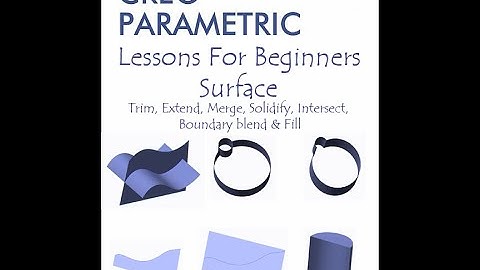 Lesson # 12 Surface trim, Merge, Extend, Solidify, Intersect, Project, Boundary Blend & Fill