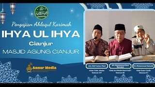 Streaming Pengajian Akhlaqul Karimah Ihya Ul Ihya Cianjur