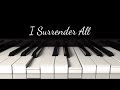 I Surrender All | Instrumental | Piano & Violin