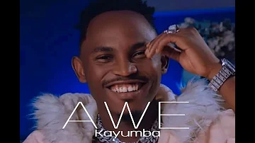 Kayumba- AWE (video lyrics)